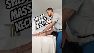 Relaxing Swedish Massage for Neck &amp; Arm