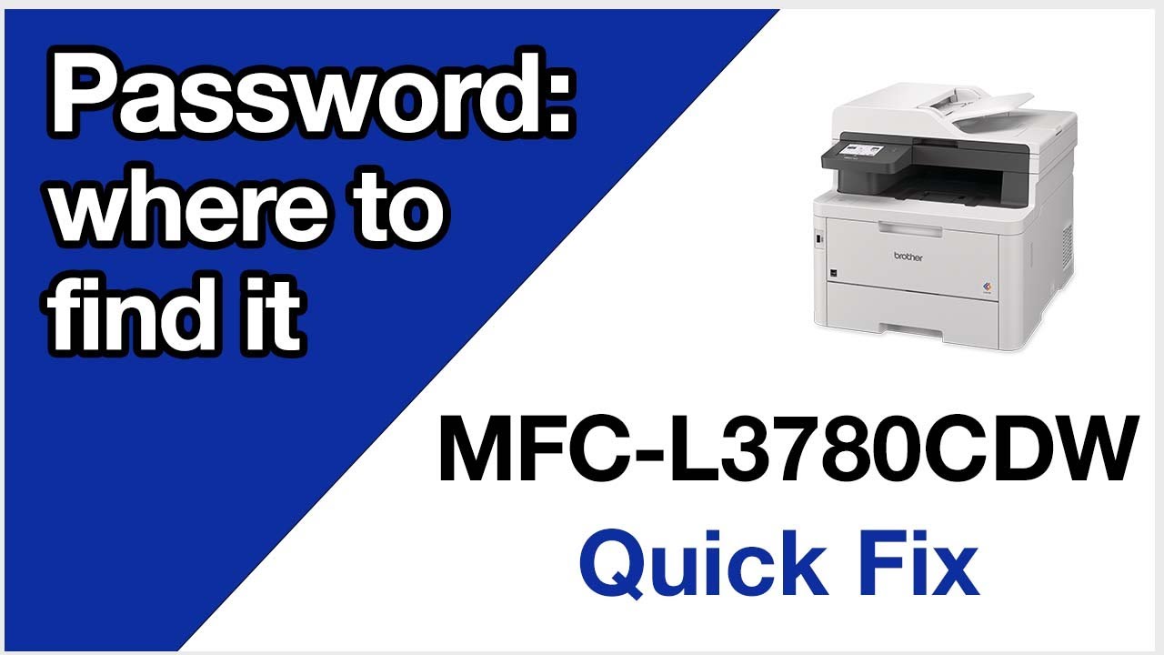 MFCL3780CDW find machine password – Brother quick fix