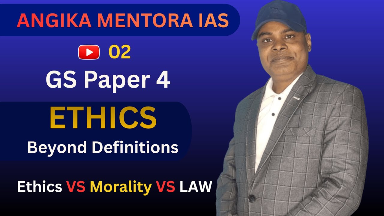 Ethics Beyond Definitions Lecture 2 l UPSC CSE Mains GS Paper 4 l Amarjeet Sir