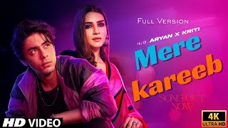 New Song  Mere Kareeb  Aryan Khan  Kriti Sanon  New Hindi Song  New Song 2025