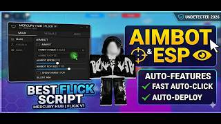 BEST FLICK SCRIPT (AIMBOT, SILENT AIM & ESP) | MERCURY HUB V1 🎯