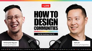 How To Design Communities AMA with Josh Loh