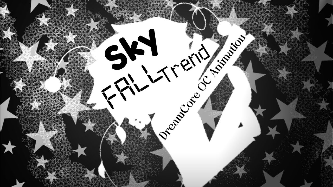 SKY FALL TREND!! My DreamCore OC Animation 