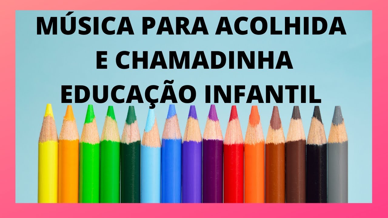MÚSICA DE ACOLHIDA E CHAMADINHA COM CRACHÁ / EDUCAÇÃO INFANTIL - YouTube