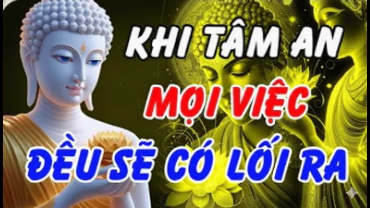 Phật Dạy: Khi Tâm An, Mọi Việc Đều Có Lối Ra – Buông Bỏ Để Sống Nhẹ Nhàng Hơn | Hành Trình Thức Tỉnh
