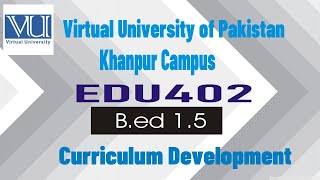 EDU402 Topic009 Curriculum Development