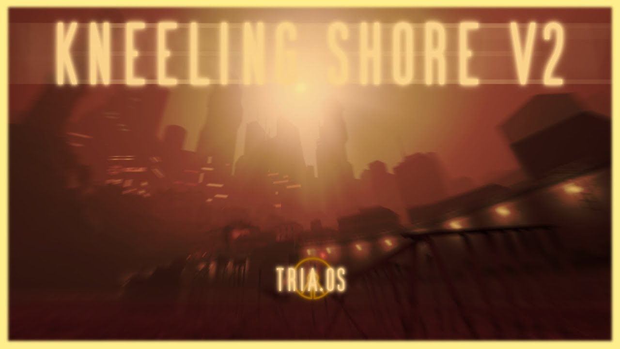 \\JOE BUFFED\\ | | Roblox//TRIA.os | Kneeling Shore V2(Valiant)