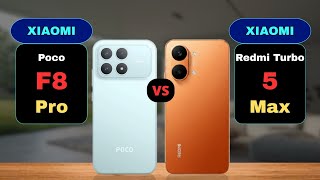 Poco F8 Pro vs Redmi Turbo 5 Max Comparison