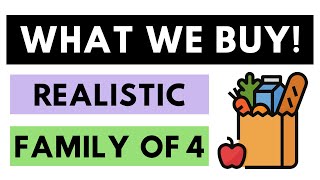 WHAT I BUY // Realistic Grocery Shopping Budget for a Family of 4 // Healthy, Balanced Food!