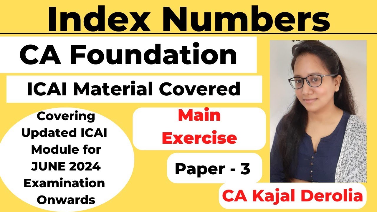 CA FOUNDATION | Index Numbers | Exercise of ICAI Module | Paper 3 | Statistics | CA Kajal Derolia |