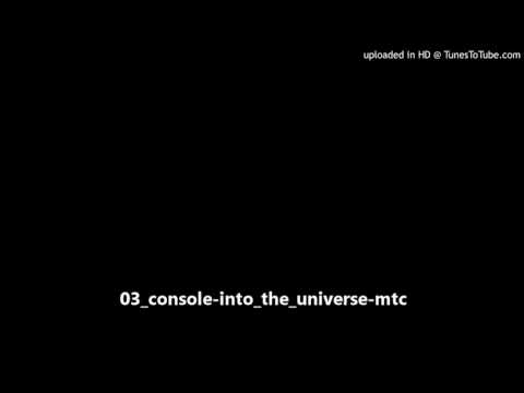 console - into the universe