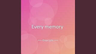 Every memory