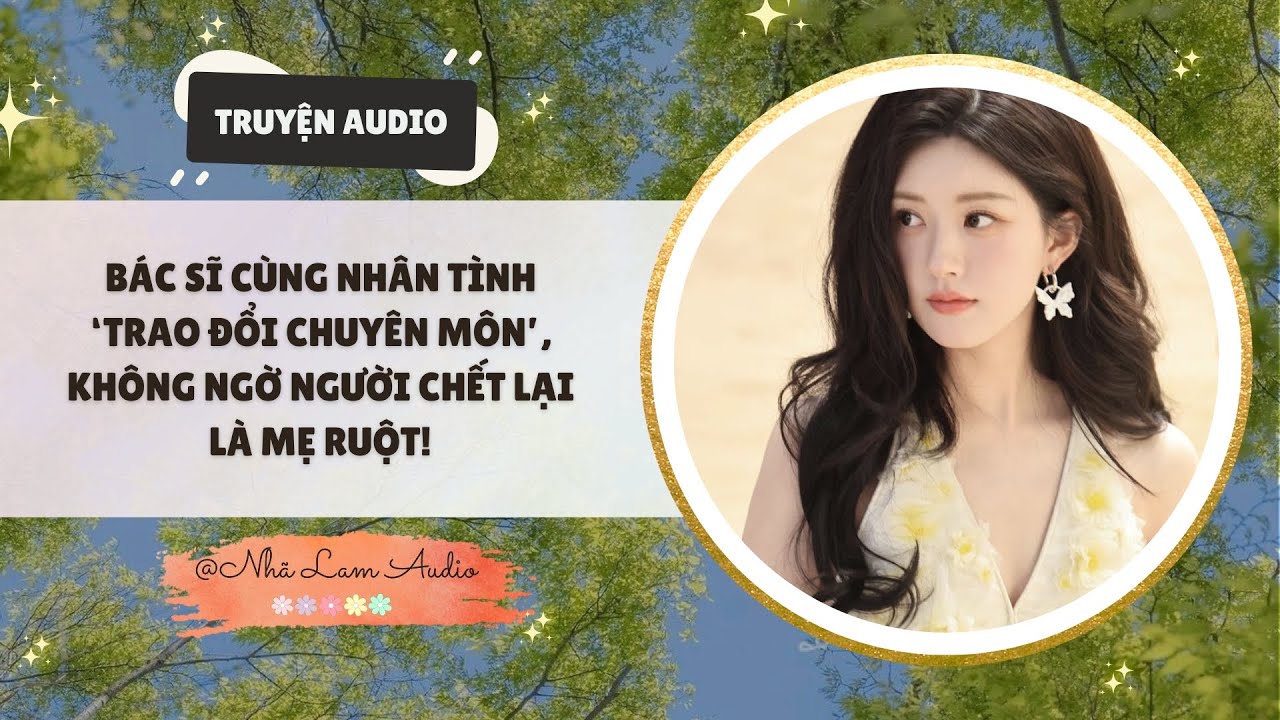 Bác sĩ cùng nhân tình ‘trao đổi chuyên môn’, không ngờ người chết lại là mẹ ruột!