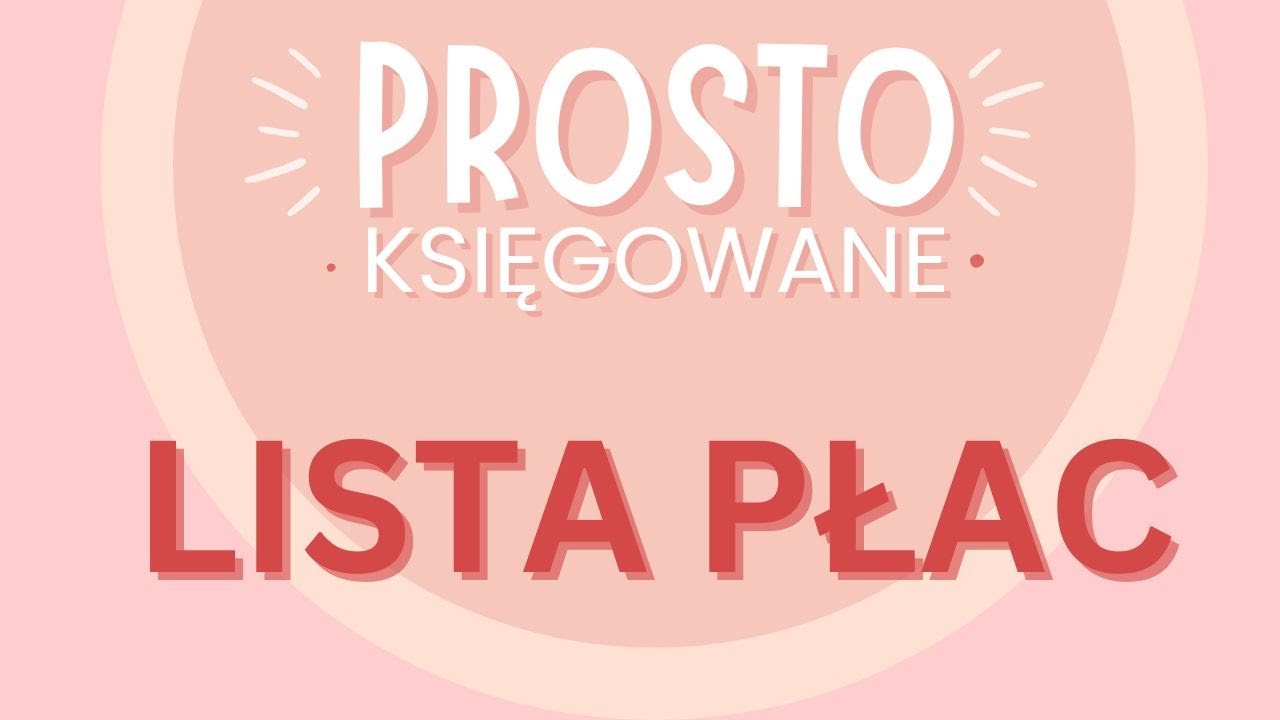 Prosto Księgowane cz.1 || Lista płac