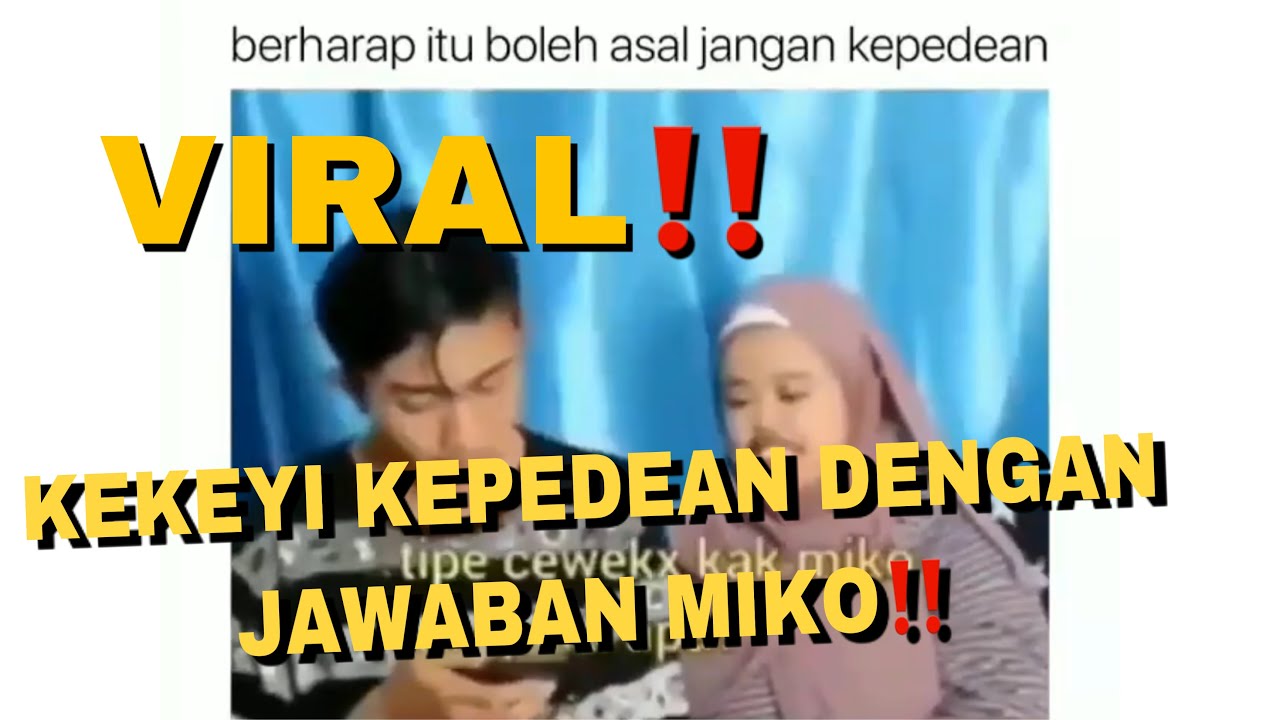 VIRAL‼️KEKEYI KEPEDEAN DENGAN JAWABAN MIKO‼️ - VIRAL BOS‼️
