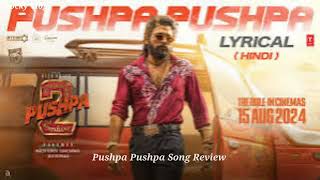 Pushpa Pushpa ( Official Lyrical Song) l Allu Arjun l Sukumar l Rashmika l Mika Nakash song Review