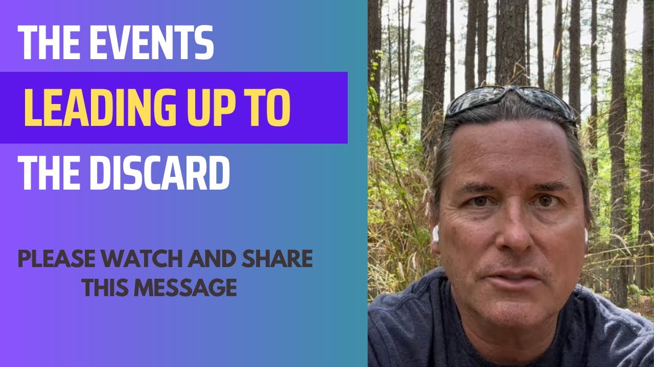 THE EVENTS LEADING UP TO THE DISCARD