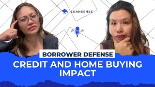 Don’t file for Borrower Defense Until You Know This (Credit & Home Buying Warning)
