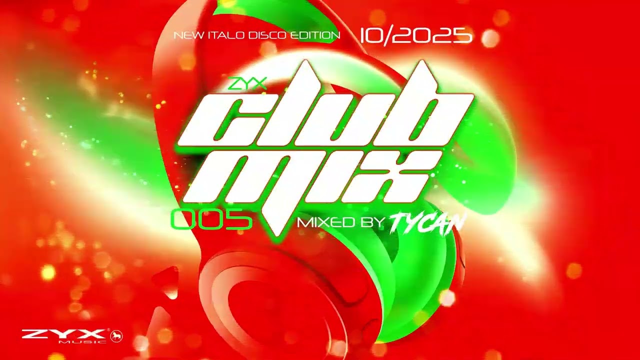 mixed by Tycan - ZYX Club Mix 005 - 10/2025 (New Italo Disco