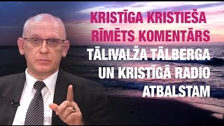 T.TĀLBERGA UN LKR ATBALSTAM • KRISTĪGA KRISTIEŠA RĪMĒTS KOMENTĀRS