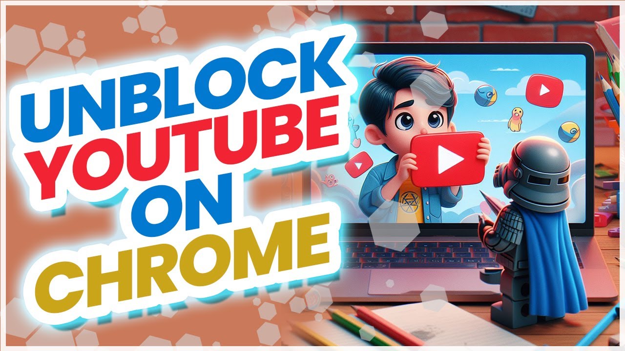 How to Unblock YouTube on Google Chrome - YouTube