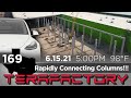 Tesla Terafactory Texas Update #169 in 4K: Rapidly Connecting Columns - 06/15/21 (5:00pm | 98°F)