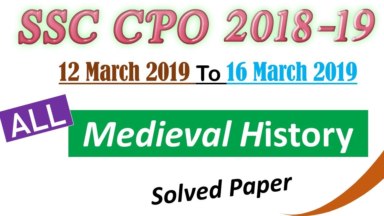 All Medieval History SSC CPO Solved Paper 2018-19 (12 March to 16 March) with Explanation & PDF