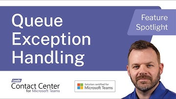 Queue Exception Handling in Landis Contact Center for Microsoft Teams