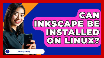 Can Inkscape Be Installed On Linux? - Be App Savvy