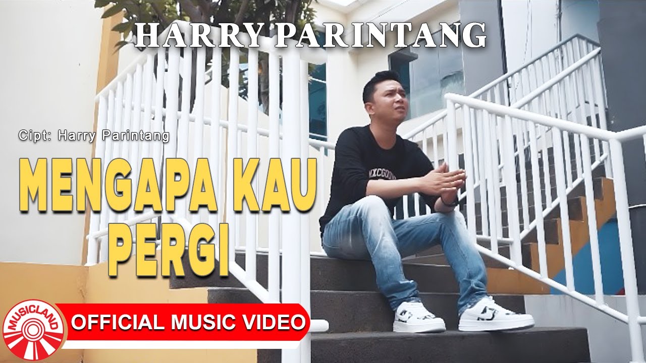 Mengapa Kau Pergi - Harry Parintang | Slow Rock Indonesia Bikin Baper [Official Music Video HD]
