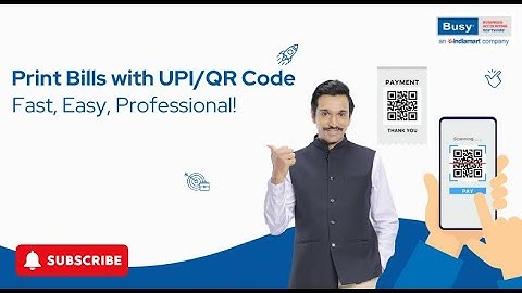 Add UPI/QR Code on Your Bill – Instantly Print GST Bills with BUSY | Watch How It’s Done!
