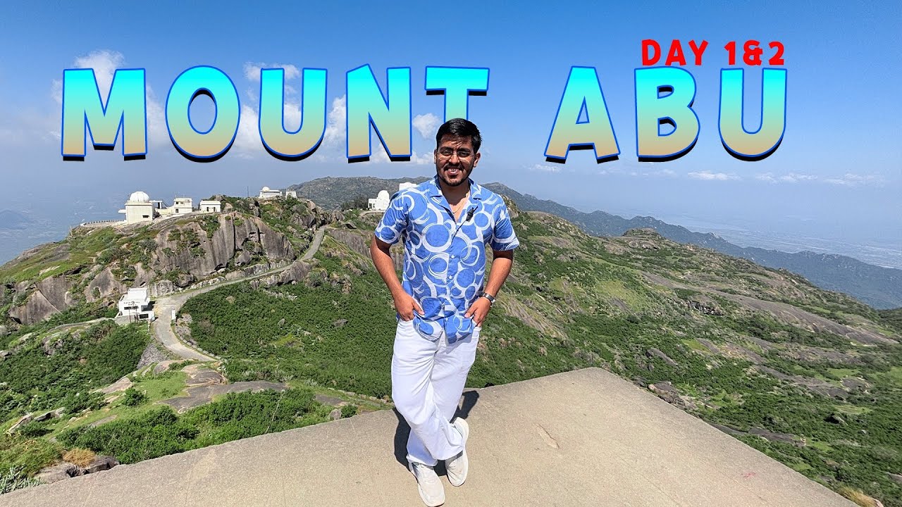 Mount Abu Rajasthan Hill station | Mount Abu tourist places | Mount Abu Itinerary & Travel guide |