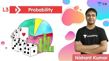 Probability L3 | Business Maths | Unacademy CA Foundation | Nishant Kumar