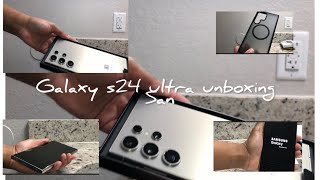 Unboxing galaxy s24 ultra