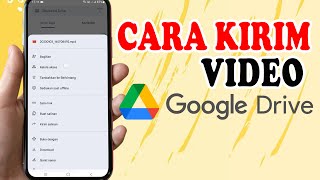 Cara Kirim Video Lewat Google Drive