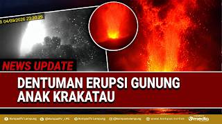 Anak Krakatau Erupts! Pandeglang Residents Hear Loud Booms
