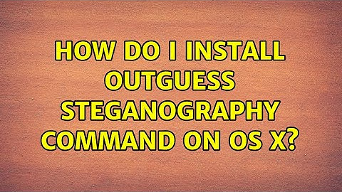 How Do I Install Outguess Steganography Command on OS X?