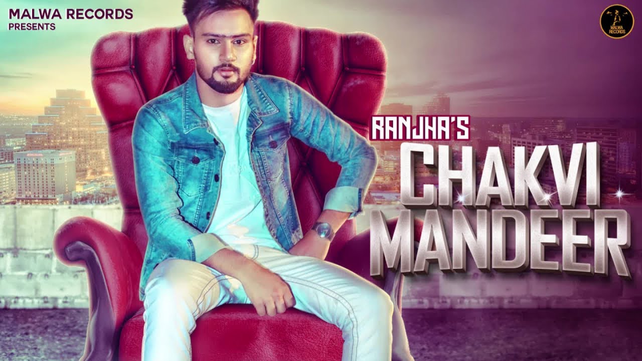 chakvi-mandeer-full-song-ranjha-gagan-grand-singh-latest