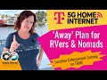 Tmobile away plan for rvers campers  nomads 160mo unlimited  tmhi location enforcement coming