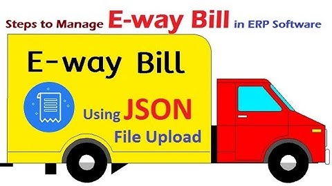 HOW TO MAKE E WAY BILL AND JSON FILE TRAINING VIDEO