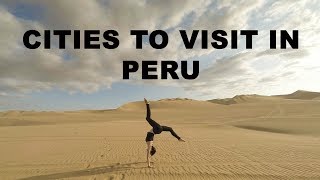 Cities to Visit in Peru | Huacachina and Paracas