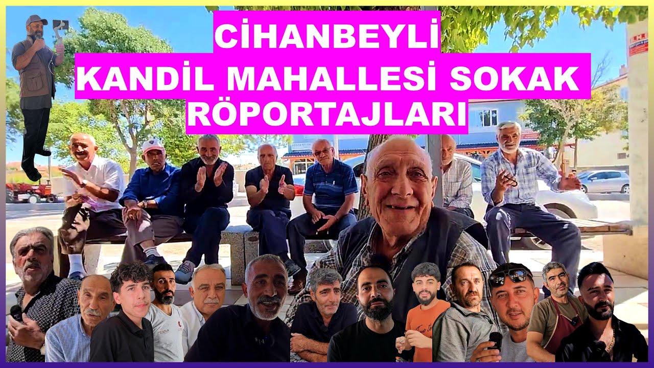 CİHANBEYLİ KANDİL MAHALLESİ SOKAK RÖPORTAJLARI VE ESNAF ZİYARETLERİ