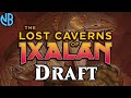 LOST CAVERNS OF IXALAN DRAFT IS AMAZING!!!