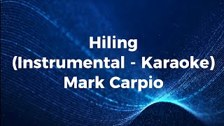 Hiling (Original Instrumental - Karaoke) - Mark Carpio