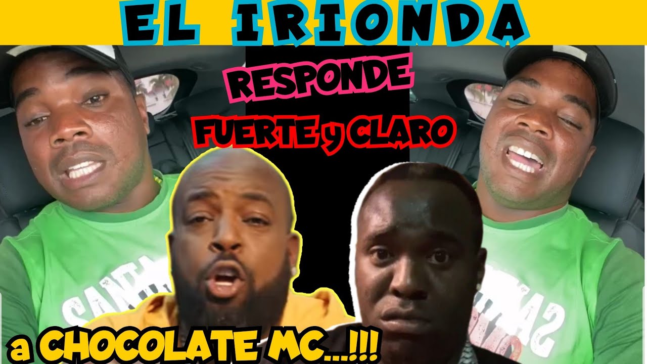 EL IRIONDA no se aguanta y le responde a CHOCOLATE MC por saberlo mencionado