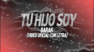 Barak | Tu Hijo Soy (Video Oficial En Vivo - Letra - Lyrics)