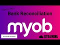 How to do a bank reconciliation in myob