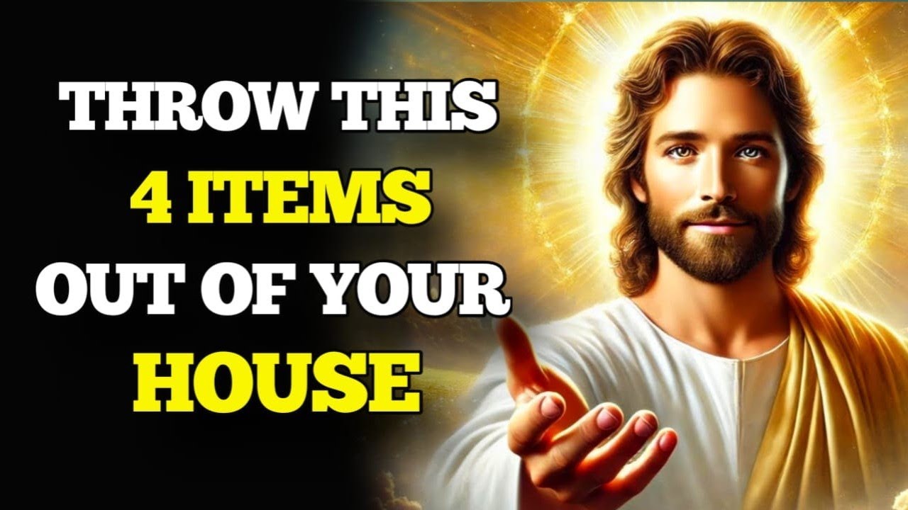 GOD SAYS "These 4 Items in Your House Could Destroy Your Life" God