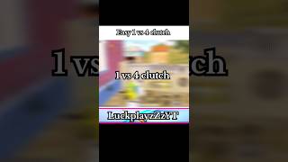1 Vs 4 Clutch. Luckplayzzzyt03.