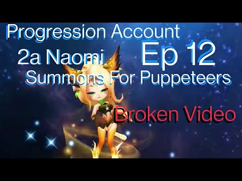 Progression Account Ep12~ Summoning Puppets & Waking Up Cats ...